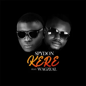 Spydon Ft. Wagzeal – Kere (Lyrics)