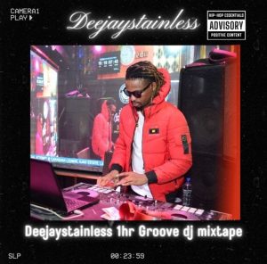 Deejay Stainless – 1hr groove mixtape